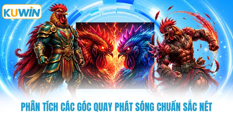 phan tich cac goc quay phat song chuan sac net Phân tích các góc quay phát sóng chuẩn sắc nét
